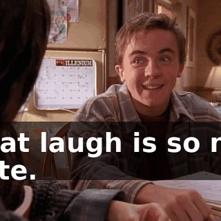 That laugh is so not cute.