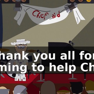 - Thank you all for coming to help Chef.