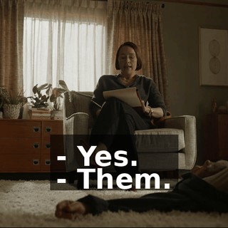 - Yes. - Them.