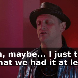 Yeah, maybe... I just think so that we had it at least