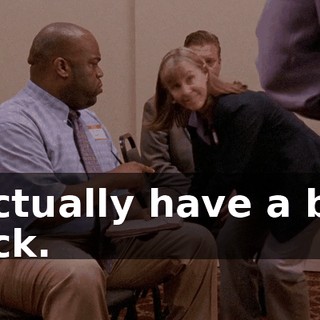 I actually have a bad back.