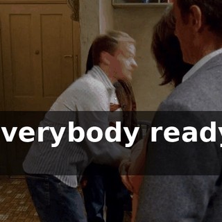 Is everybody ready to go?