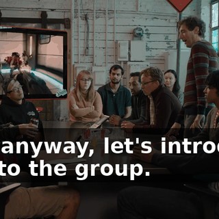 Um, anyway, let's introduce you to the group.