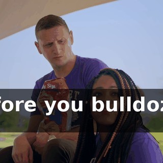 before you bulldozed it.