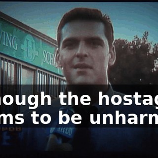 Although the hostage seems to be unharmed,