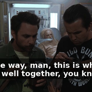 By the way, man, this is why we work well together, you know?