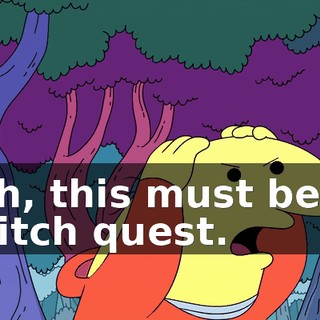 Oh, this must be a witch quest.