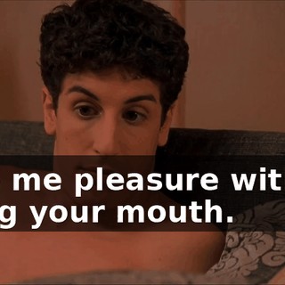 Give me pleasure without using your mouth.