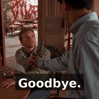 Goodbye.