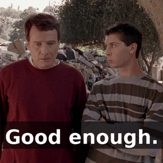 Good enough.