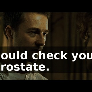 Could check your prostate.
