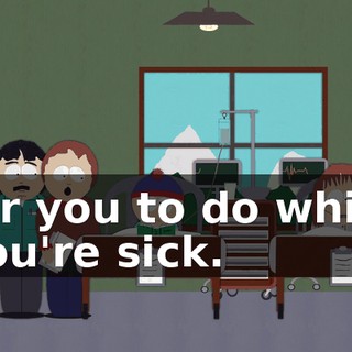 for you to do while you're sick.