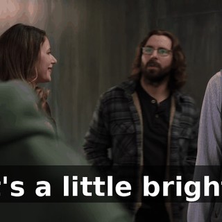 It's a little bright.