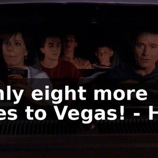 - Only eight more miles to Vegas! - Hey!