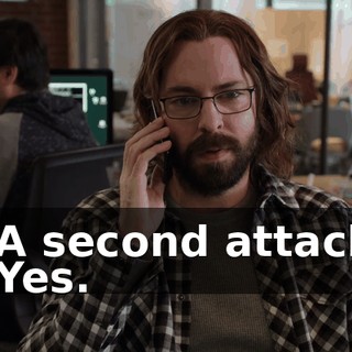 - A second attack. - Yes.