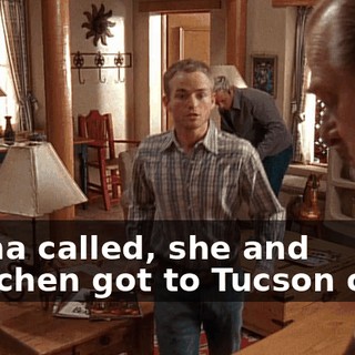 Piama called, she and Gretchen got to Tucson okay.