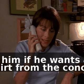 Ask him if he wants a T-shirt from the concert.