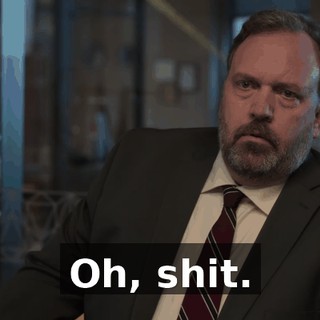 Oh, shit.