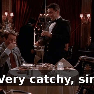 Very catchy, sir.