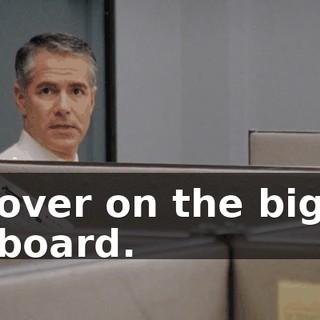 over on the big board.