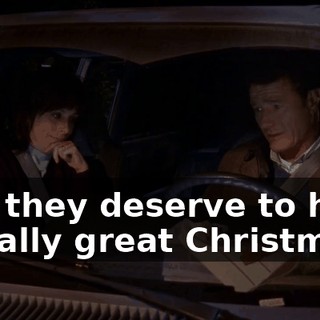 and they deserve to have a really great Christmas.