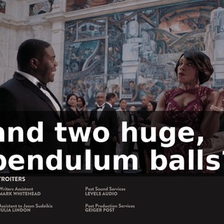 and two huge, pendulum balls?