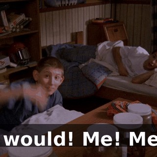 I would! Me! Me!