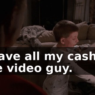 I gave all my cash to the video guy.