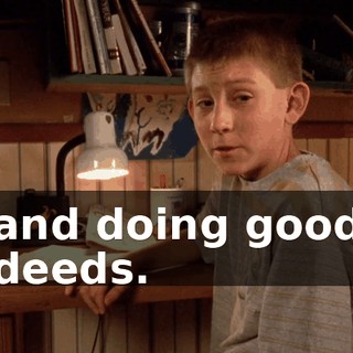 and doing good deeds.