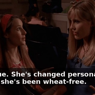 So true. She's changed personalities since she's been wheat-free.