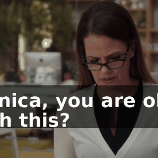 Monica, you are okay with this?