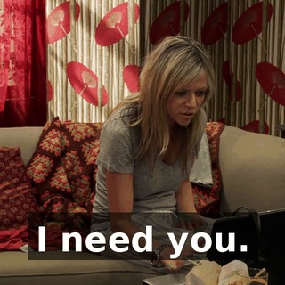 I need you.