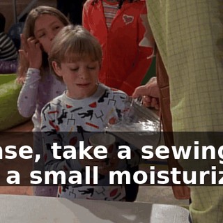 Please, take a sewing kit und a small moisturizer.