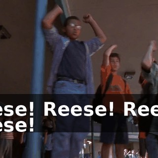 Reese! Reese! Reese! Reese!