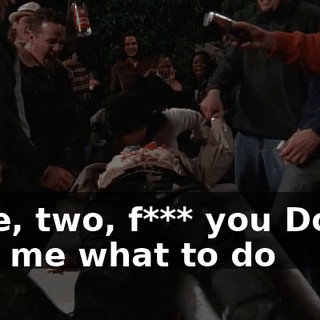 ♪ One, two, f*** you Don't tell me what to do ♪
