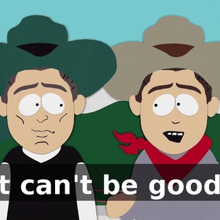it can't be good.