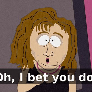 Oh, I bet you do.