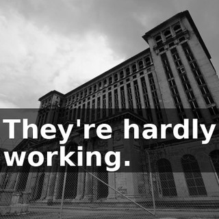 They're hardly working.