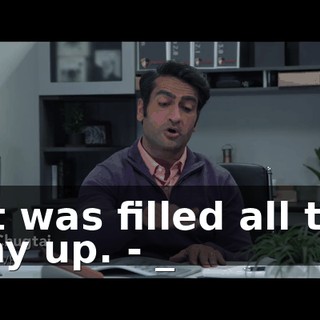 - it was filled all the way up. - _