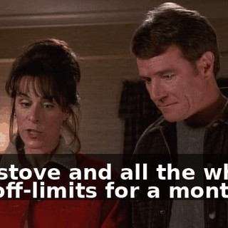 The stove and all the whisks are off-limits for a month.