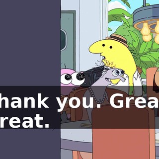 Thank you. Great. Great.