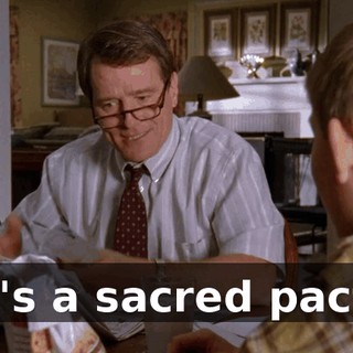 It's a sacred pact!