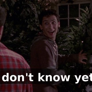I don't know yet.