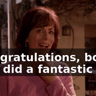 Congratulations, boys, you did a fantastic job.