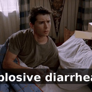 explosive diarrhea...