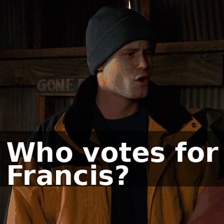 Who votes for Francis?