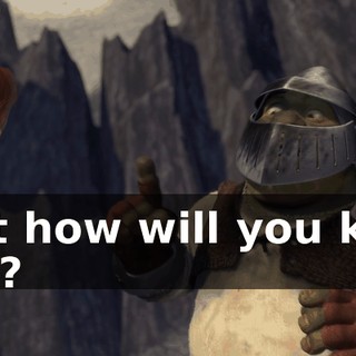 But how will you kiss me?