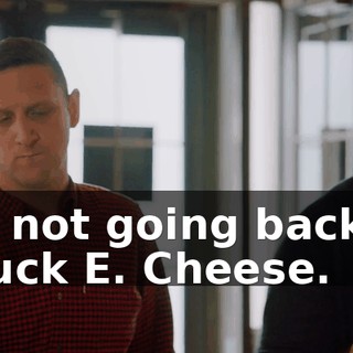 I'm not going back to Chuck E. Cheese.