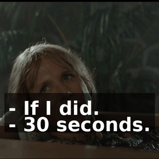 - If I did. - 30 seconds.