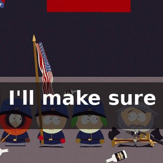 and I'll make sure you get